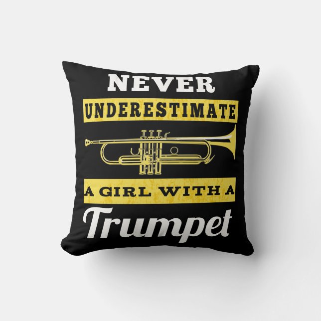 Unterschätzen Sie nie ein Mädchen mit Trumpet Kissen (Vorderseite)