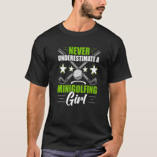 Unterschätzen Sie nie ein MinigolfGirl Golf Women T-Shirt