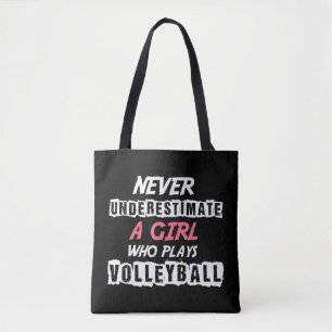 Unterschätzen Sie nie ein Volleyball-Mädchen Volle Tasche