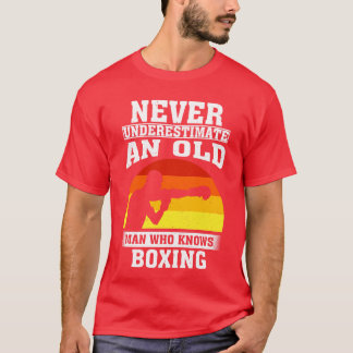 Unterschätzen Sie nie einen alten Mann, der Boxen T-Shirt