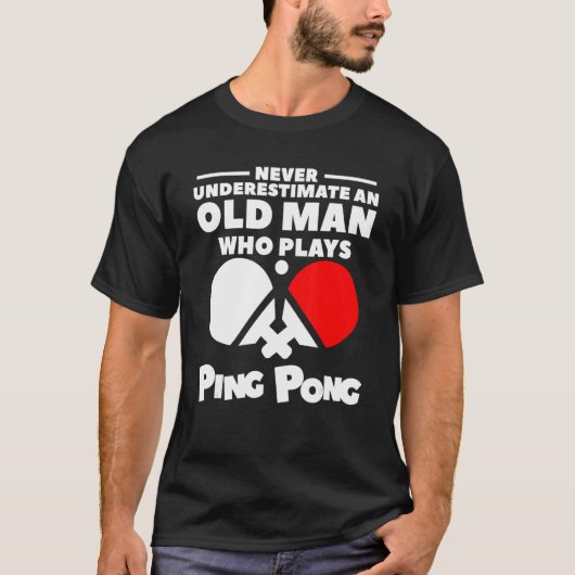 Unterschätzen Sie nie einen alten Mann, der Pong s T-Shirt (Vorderseite)
