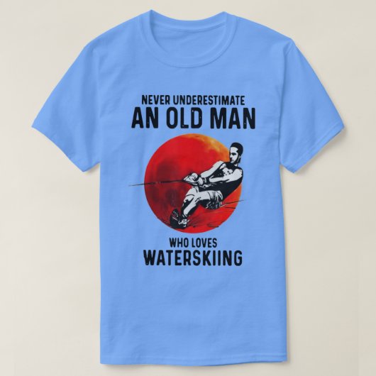 Unterschätzen Sie nie einen alten Mann, der Wasser T-Shirt (Design vorne)