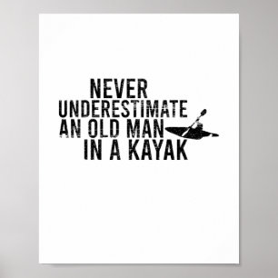 Unterschätzen Sie nie einen alten Mann in einem Ka Poster
