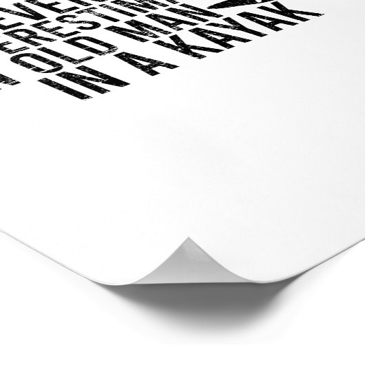 Unterschätzen Sie nie einen alten Mann in einem Ka Poster (Ecke)