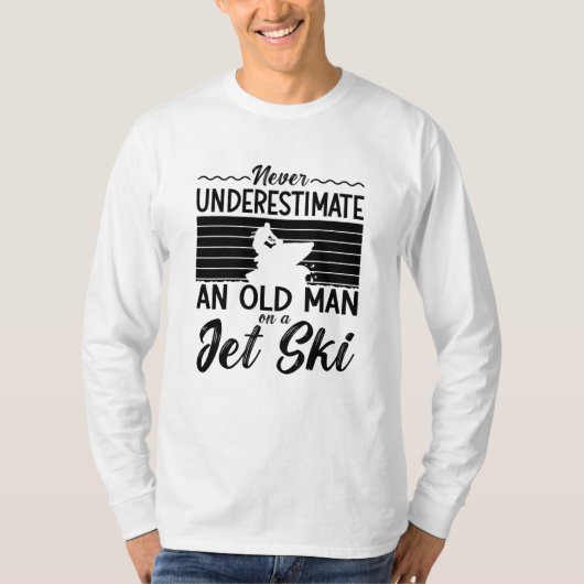 Unterschätzen Sie nie einen alten Mann Jet Ski T-Shirt (Vorderseite)