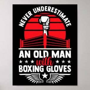 Unterschätzen Sie nie einen alten Mann mit Boxhand Poster