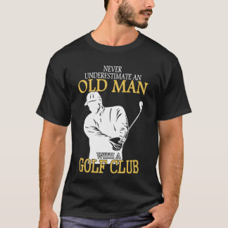 Unterschätzen Sie nie einen alten Mann mit einem T-Shirt
