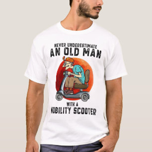 Unterschätzen Sie nie einen alten Mann mit Mobilit T-Shirt