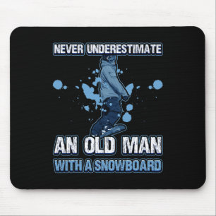 Unterschätzen Sie nie einen alten Mann mit Snowboa Mousepad