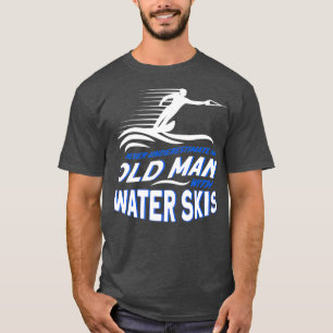 Unterschätzen Sie nie einen alten Mann mit Wasser T-Shirt