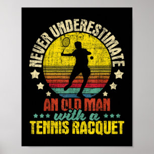 Unterschätzen Sie nie einen alten Mann - Tennisspi Poster