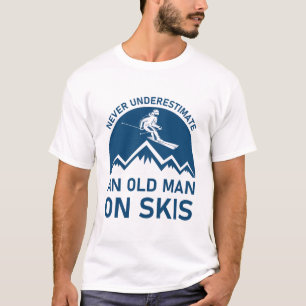 Unterschätzen Sie nie einen alten Skier - Skifahre T-Shirt