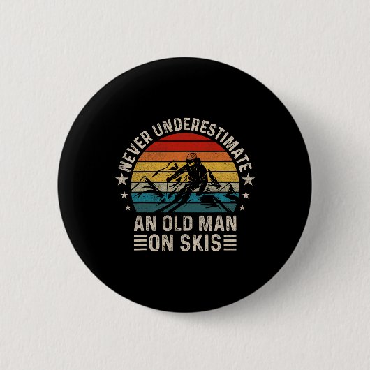 Unterschätzen Sie nie einen alten Skitrainer Button (Vorderseite)