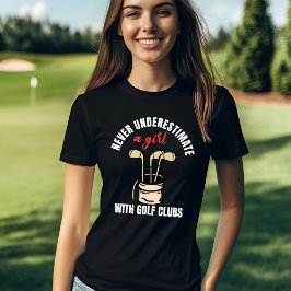 Unterschätzen Sie nie einen Girl Golfer T-Shirt