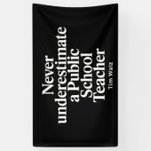 Unterschätzen Sie nie einen Lehrer an einer öffent Banner (Vertikal)