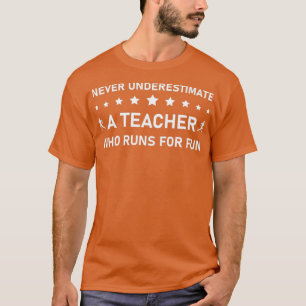 Unterschätzen Sie nie einen Lehrer, der für Spaß l T-Shirt