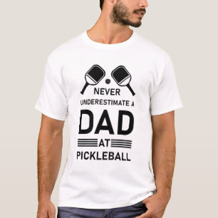 Unterschätzen Sie nie einen Vater bei Pickleball T-Shirt