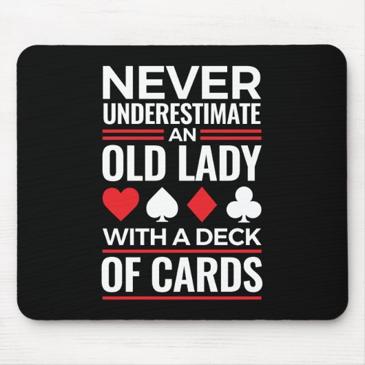 Unterschätzen Sie niemals das Deck der alten Frau Mousepad (Vorne)