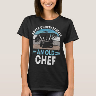 Unterschätzen Sie niemals den alten Koch Coat Cook T-Shirt