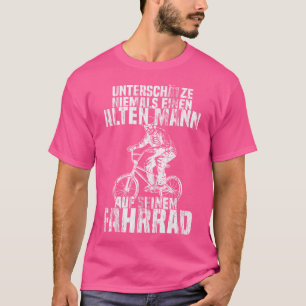 Unterschätzen Sie niemals den alten Mann auf Fahrr T-Shirt