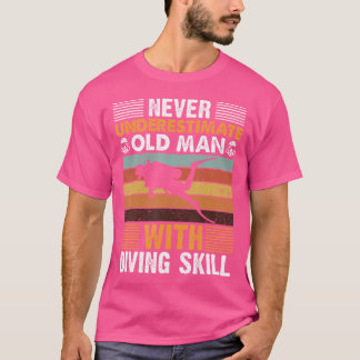 Unterschätzen Sie niemals den alten Mann mit Tauch T-Shirt