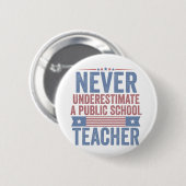 Unterschätzen Sie niemals den Lehrer Walz Button (Vorne & Hinten)