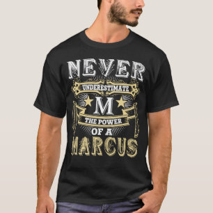 Unterschätzen Sie niemals den Power des MARCUS-Nam T-Shirt