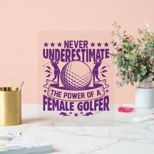 Unterschätzen Sie niemals den Power einer Golferin Acrylschild (Hochzeit)