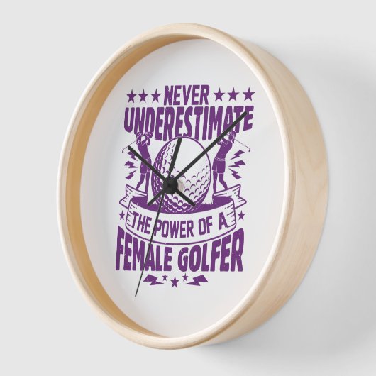Unterschätzen Sie niemals den Power einer Golferin Uhr (Winkel)