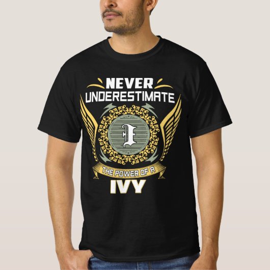 Unterschätzen Sie niemals den Power einer Ivy T-Shirt (Vorderseite)