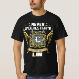Unterschätzen Sie niemals den Power einer Lin T-Shirt