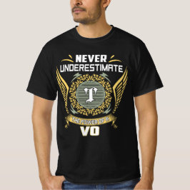 Unterschätzen Sie niemals den Power einer VO T-Shirt