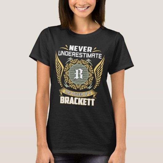 Unterschätzen Sie niemals den Power eines Brackett T-Shirt (Vorderseite)