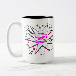 Unterschätzen Sie niemals den Power Ihrer Gedanken Zweifarbige Tasse