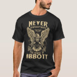 Unterschätzen Sie niemals den Power von Abbott T-Shirt<br><div class="desc">Unterschätzen Sie niemals den Power von Abbott,  Abbott Nachname Shirt,  Geburtstagsgeschenk,  Weihnachtsgeschenk für Abbott</div>