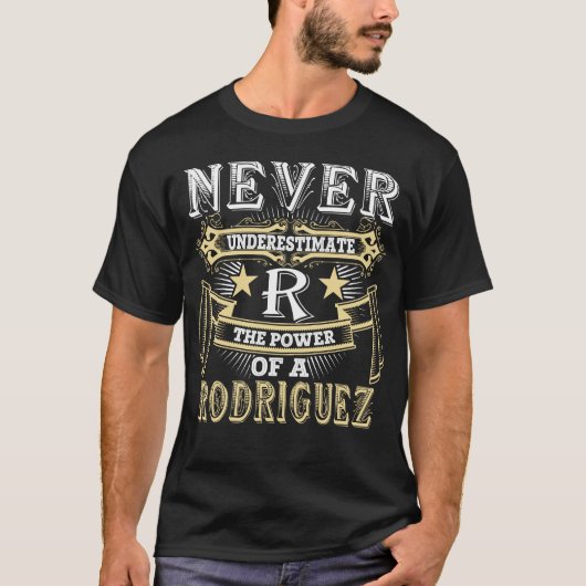 Unterschätzen Sie niemals den Power von RODRIGUEZ T-Shirt (Vorderseite)