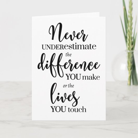 Unterschätzen Sie niemals den Unterschied, den Sie Karte (Vorderseite)