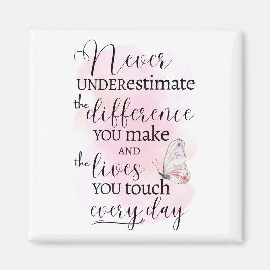 Unterschätzen Sie niemals den Unterschied, den Sie Magnet (Vorne)