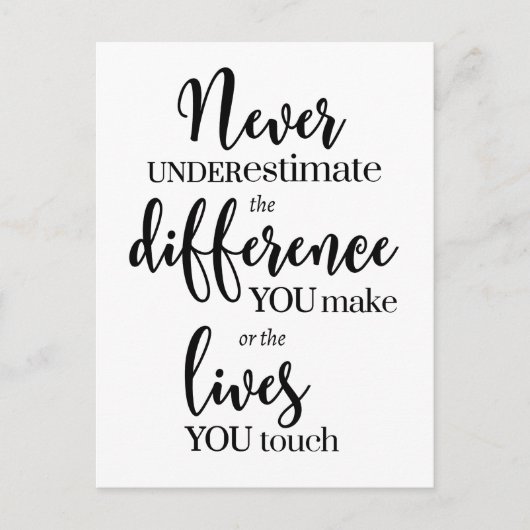 Unterschätzen Sie niemals den Unterschied, den Sie Postkarte (Vorderseite)