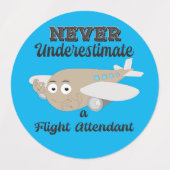 Unterschätzen Sie niemals die Flugbegleiter-Kennze Etiketten (Design 1)