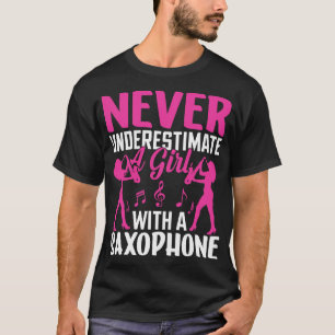 Unterschätzen Sie niemals ein L mit einem saXOPHON T-Shirt