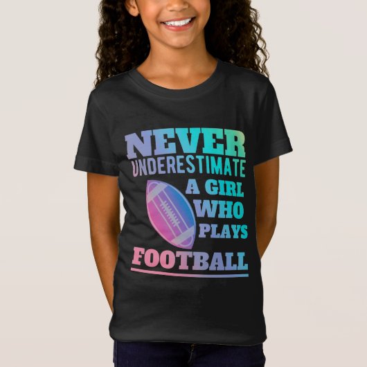 Unterschätzen Sie niemals ein Mädchen, das Fußball T-Shirt (Vorderseite)