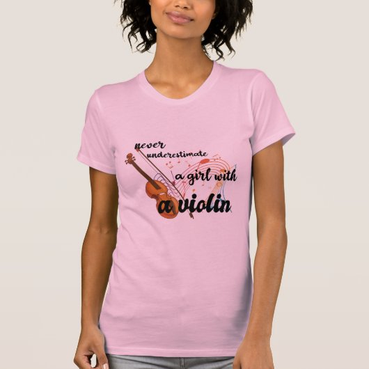 Unterschätzen Sie niemals ein Mädchen mit Violine, T-Shirt (Vorderseite)