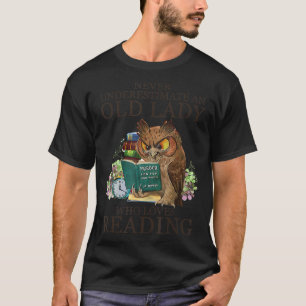 Unterschätzen Sie niemals eine alte Dame, die Lieb T-Shirt