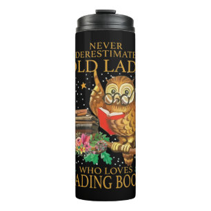 Unterschätzen Sie niemals eine alte Dame, die Lieb Thermosbecher