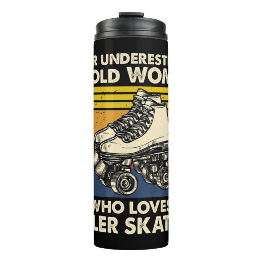 Unterschätzen Sie niemals eine alte Rollschuh-Roll Thermosbecher (Vorderseite)