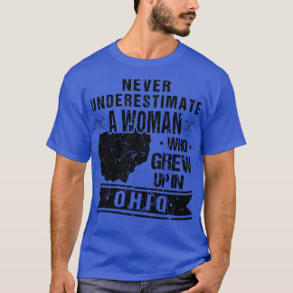 Unterschätzen Sie niemals eine Frau, die in Ohio a T-Shirt