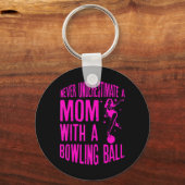 Unterschätzen Sie niemals eine Mama mit einem Bowl Schlüsselanhänger (Vorderseite)