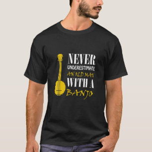 Unterschätzen Sie niemals einen alten Mann mit Ban T-Shirt