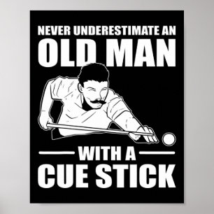 Unterschätzen Sie niemals einen alten Mann mit ein Poster